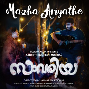 Listen to Mazha Ariyathe (From "Savariya") song with lyrics from Sajith Sanker