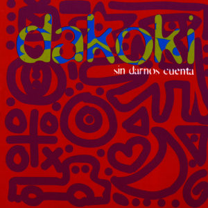 收聽Dakoki的Vuelvo a Sentir歌詞歌曲
