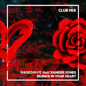 Xander Jones的專輯Silence In Your Heart (feat. Xander Jones) [Club Mix]