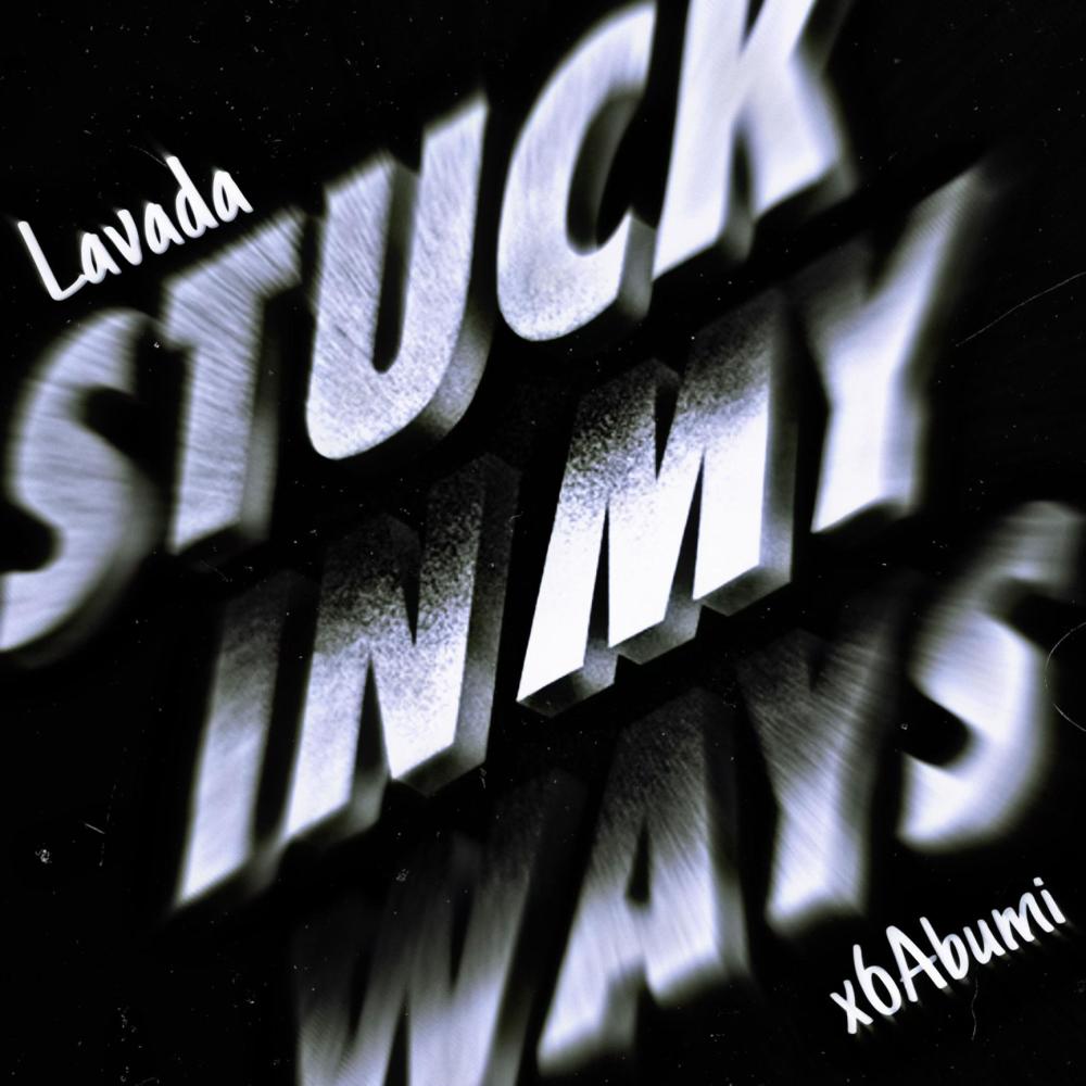 Stuck In My Ways (feat. x6Abumi) (Explicit)