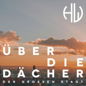 收听Hans Wachsmann的Über Die Dächer Der Großen Stadt (Electro Swing)歌词歌曲