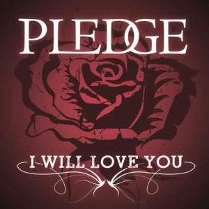 收聽Pledge的I Will Love You歌詞歌曲
