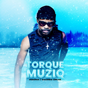 Album Ingoma | Sacred Drum from TorQue MuziQ
