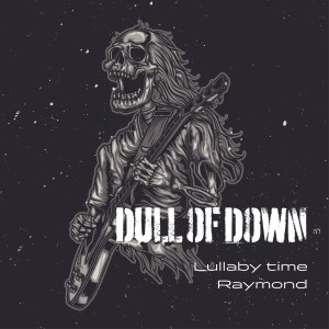 Dull of Down的專輯Lullaby Time / Raymond