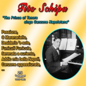 Tito Schipa的專輯Tito Schipa "The Prince of Tenors" sings Canzone Napolitena (25 Successes 1935-1952)