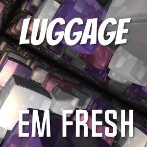 Em Fresh的專輯Luggage