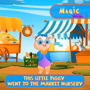 Magic Bell的專輯This little piggy went to the market nursery