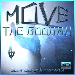 收聽The Boodah的Move (feat. El Boodah, Cesar Cipher & Protheus) (Explicit)歌詞歌曲