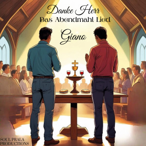 Listen to Danke Herr Das Abendmahl Lied song with lyrics from Giano