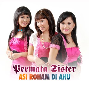 Permata Sister的專輯Asi Roham Di Ahu