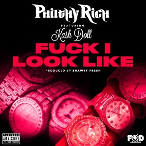 收聽Philthy Rich的Fuck I Look Like (Explicit)歌詞歌曲