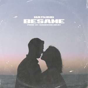 ดาวน์โหลดและฟังเพลง Bésame พร้อมเนื้อเพลงจาก Matking