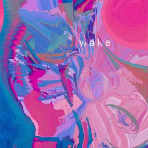 Listen to wake song with lyrics from clwdy