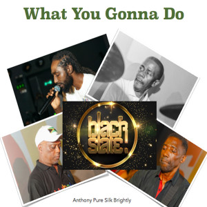 ดาวน์โหลดและฟังเพลง What You Gonna Do พร้อมเนื้อเพลงจาก Black Slate