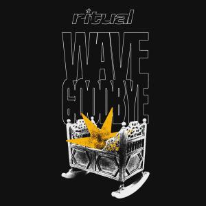 Ritual的專輯Wave Goodbye