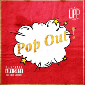 Listen to Pop Out (Explicit) song with lyrics from Lipp