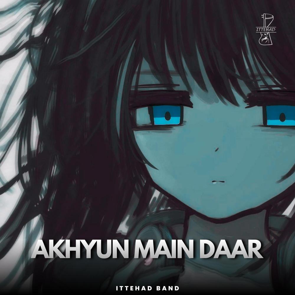 Akhyun Main Daar (Lage Tho Pyar Thi Pya Thai)