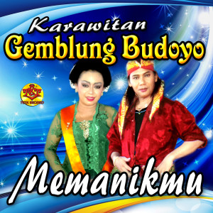 Memanikmu dari Karawitan Gemblung Budoyo