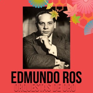 收聽Edmundo Ros的Me Lo Dijo Adela歌詞歌曲