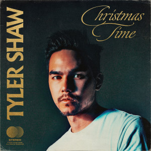 收聽Tyler Shaw的Christmas Time歌詞歌曲