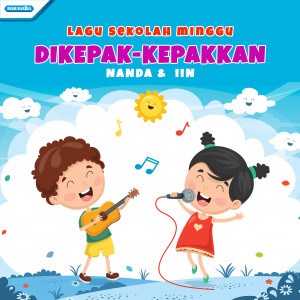 Album Dikepak-kepakkan (Lagu Sekolah Minggu) from Iin