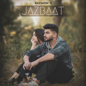 Listen to Jazbaat song with lyrics from Raymon