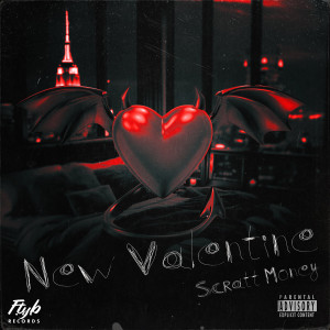Listen to New Valentine (Explicit) song with lyrics from Scratt Money