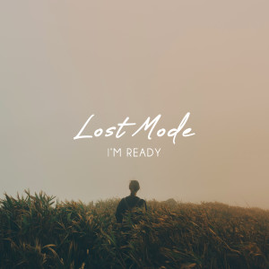 Listen to I'm Ready song with lyrics from Lost Mode