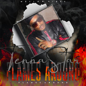 Listen to Flames Around song with lyrics from Tenna Star