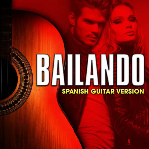 ดาวน์โหลดและฟังเพลง Bailando (Spanish Guitar Version) พร้อมเนื้อเพลงจาก Guardz of Spanish Guitars