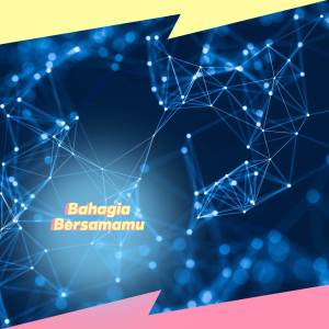 ดาวน์โหลดและฟังเพลง Bahagia Aku Bersamamu Ver.1 (DJ Remix) พร้อมเนื้อเพลงจาก DJ IndoMix