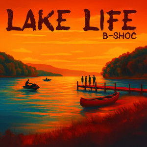Album Lake Life from B-Shoc