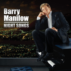 Barry Manilow的專輯Night Songs