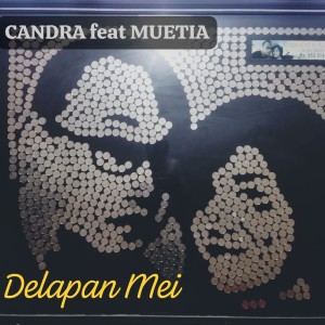 Listen to Delapan Mei song with lyrics from Candra