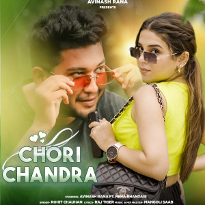 Listen to Chori Chandra song with lyrics from Rohit Chauhan