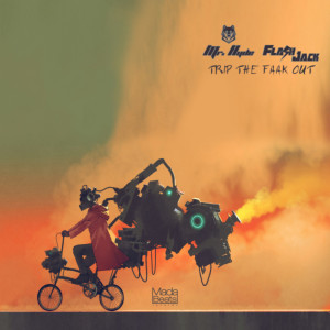 Listen to Trip The Faak Out (Original Mix) song with lyrics from Mr. Hyde