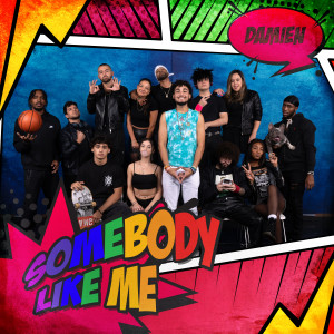 收聽Damien的SOMEBODY LIKE ME歌詞歌曲