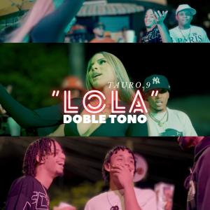 Album “LOLA” Doble Tono (feat. Aleica, Mestizo Is Back & Kreizy K) (Explicit) oleh Tauro.9