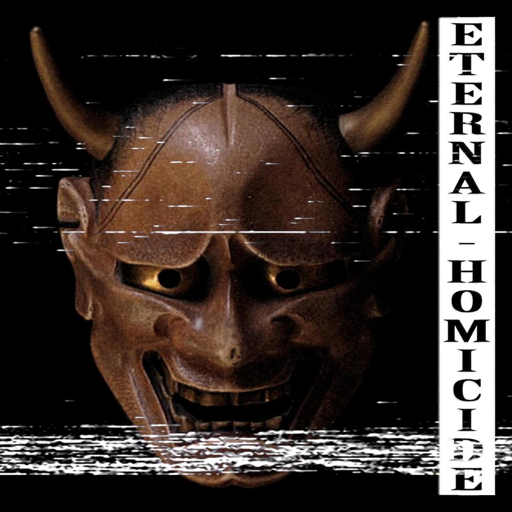 Eternal Homicide (Explicit)