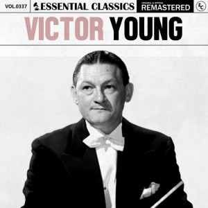 Victor Young的專輯Essential Classics, Vol. 337: Victor Young