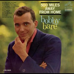 收聽Bobby Bare的500 Miles Away from Home歌詞歌曲