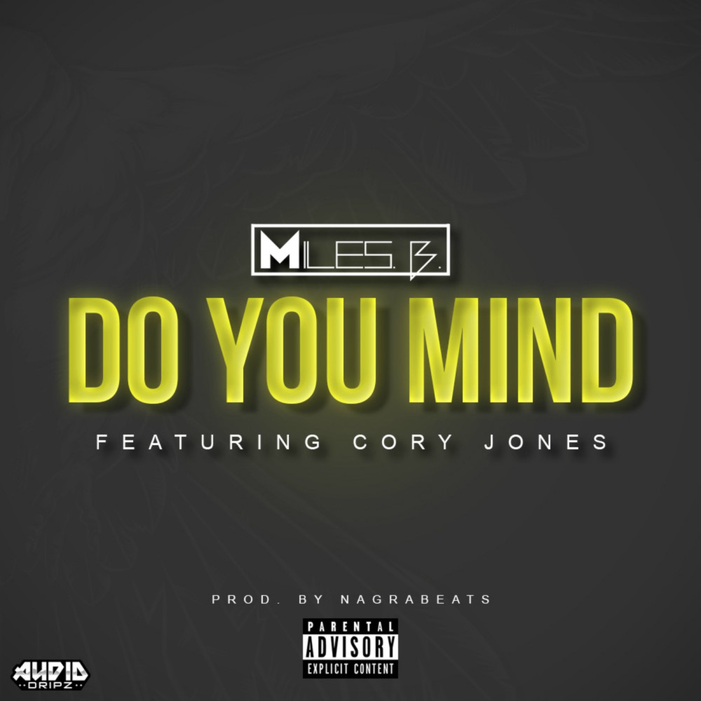 Do You Mind (feat. Cory Jones) (Explicit)