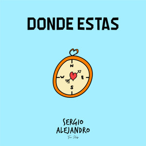 收聽Sergio Alejandro的Donde Estas歌詞歌曲