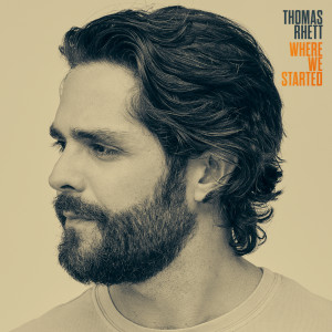 收聽Thomas Rhett的Where We Started歌詞歌曲