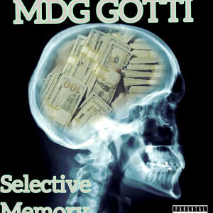 Mdg gotti的專輯SELECTIVE MEMORY (Explicit)
