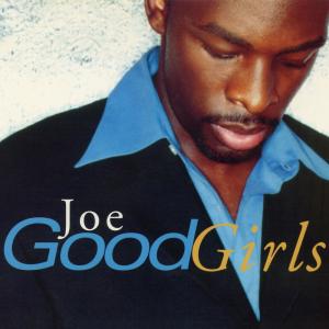 ดาวน์โหลดและฟังเพลง Good Girls (Radio Edit) พร้อมเนื้อเพลงจาก Joe