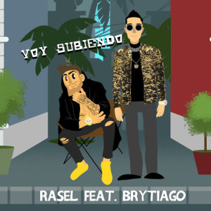 ดาวน์โหลดและฟังเพลง Voy subiendo (feat. Brytiago) พร้อมเนื้อเพลงจาก Rasel