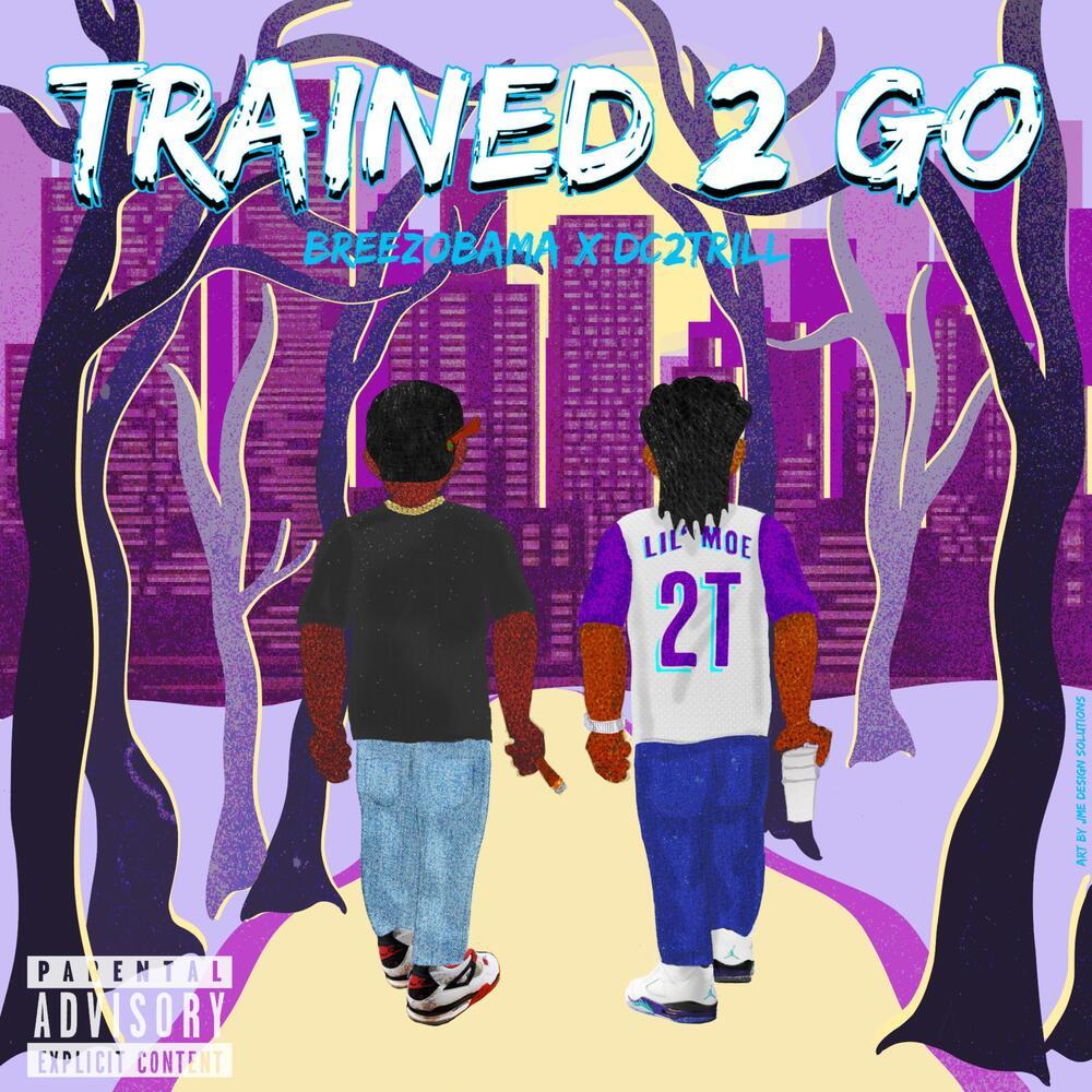 Trained 2 Go (feat. Dc2trill) (Explicit)