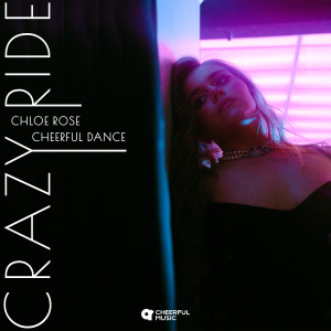 收听Chloe Rose的Crazy Ride歌词歌曲