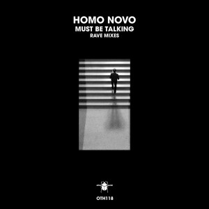 Homo Novo的專輯Must Be Talking (Rave Mixes)